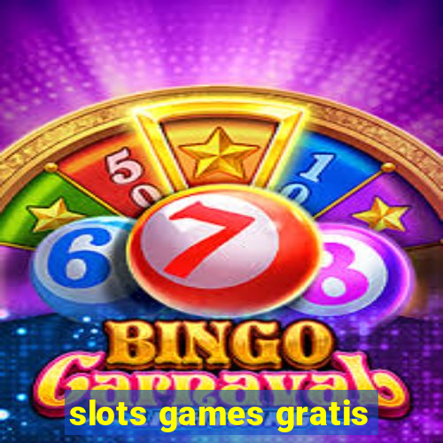 slots games gratis