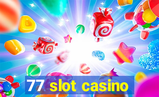 77 slot casino