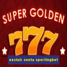 excluir conta sportingbet