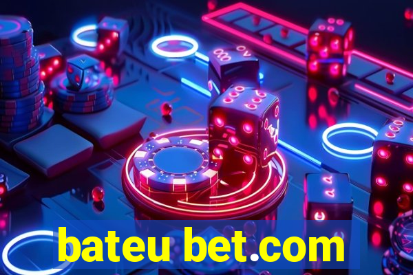 bateu bet.com