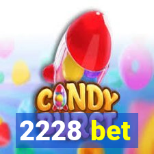 2228 bet