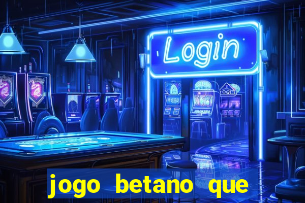 jogo betano que mais paga