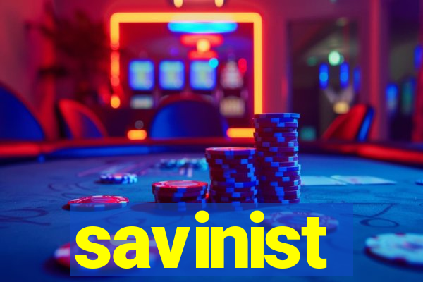 savinist