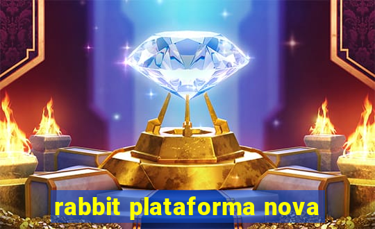 rabbit plataforma nova