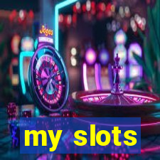 my slots