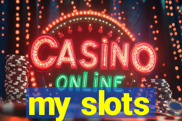 my slots