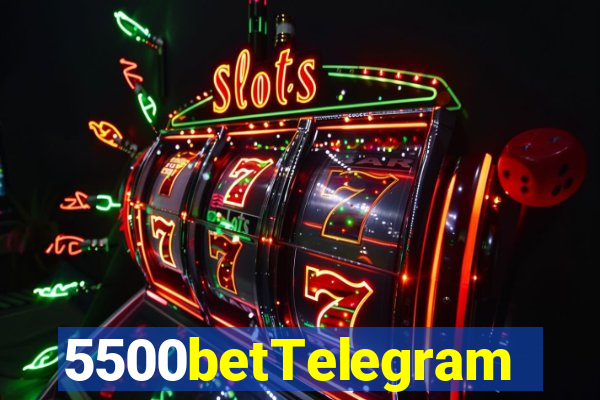 5500betTelegram