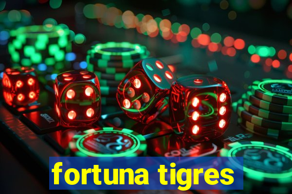 fortuna tigres