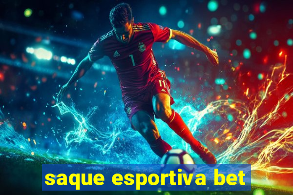 saque esportiva bet