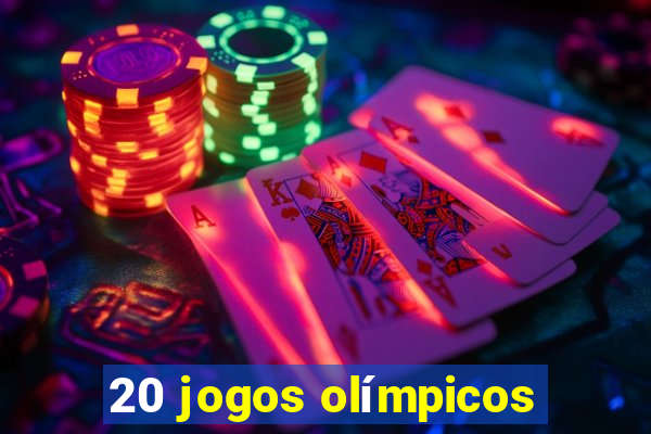 20 jogos olímpicos