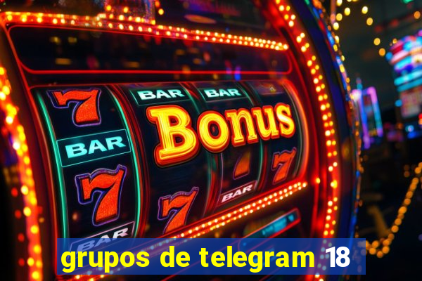 grupos de telegram 18