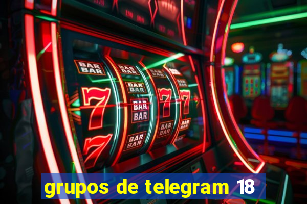 grupos de telegram 18