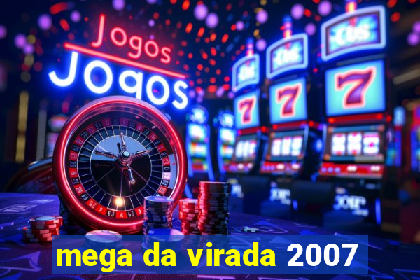 mega da virada 2007