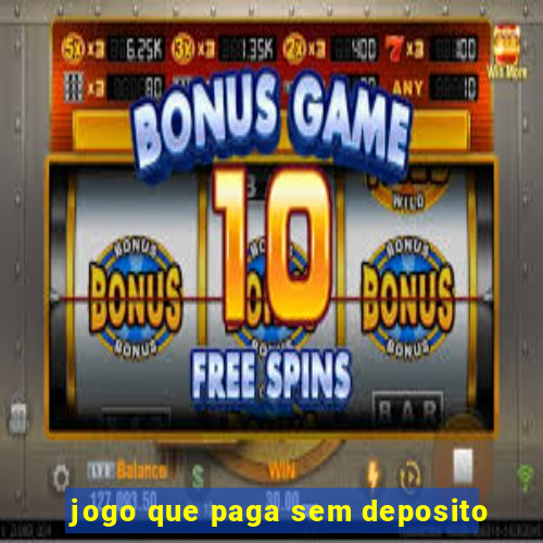 jogo que paga sem deposito