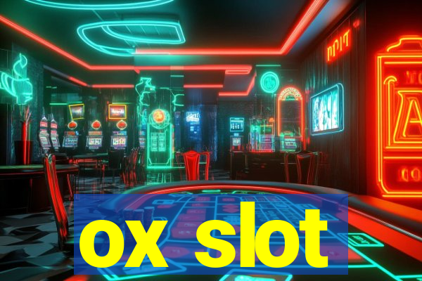 ox slot