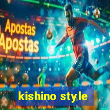 kishino style