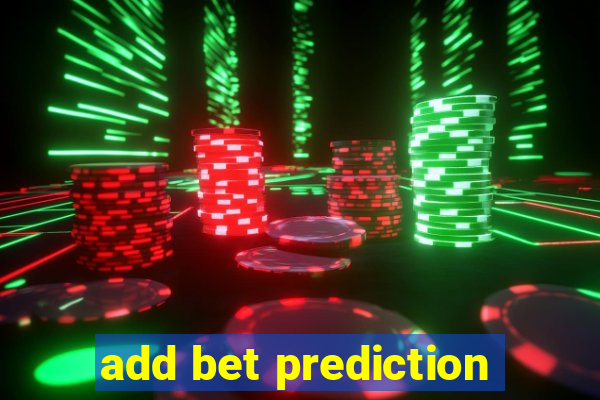 add bet prediction