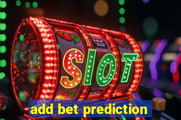 add bet prediction