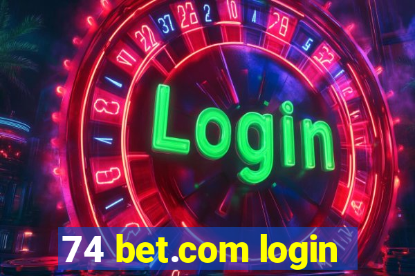 74 bet.com login