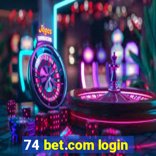 74 bet.com login