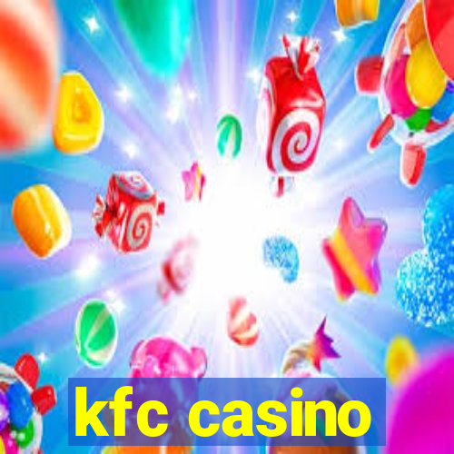 kfc casino