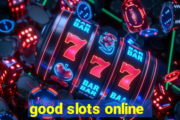 good slots online