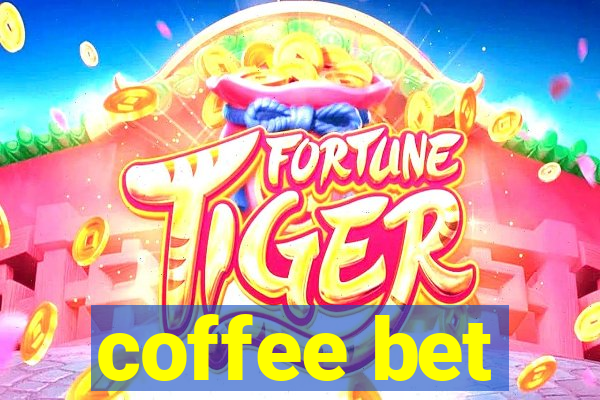 coffee bet