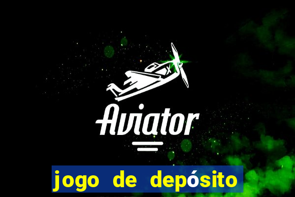 jogo de depósito de 1 real