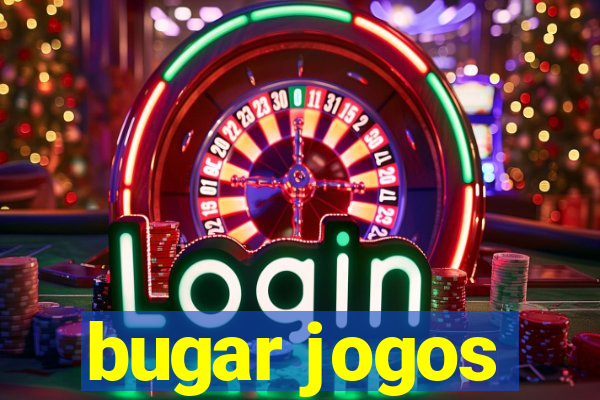 bugar jogos