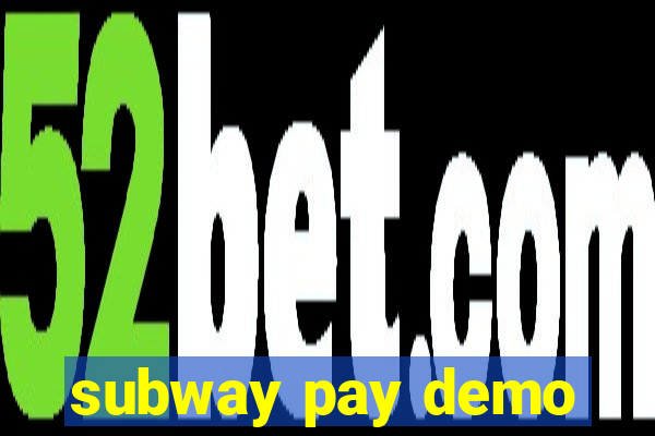 subway pay demo