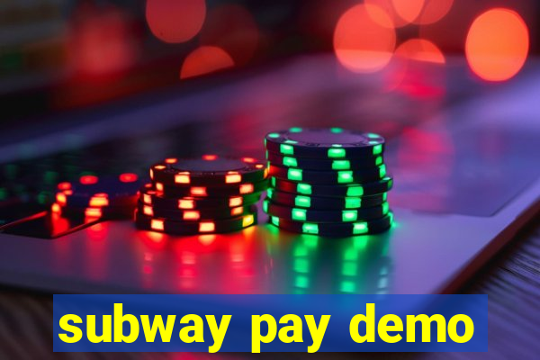 subway pay demo