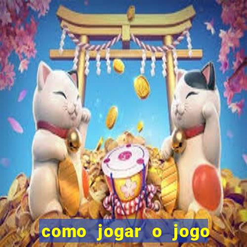 como jogar o jogo do fortune tiger