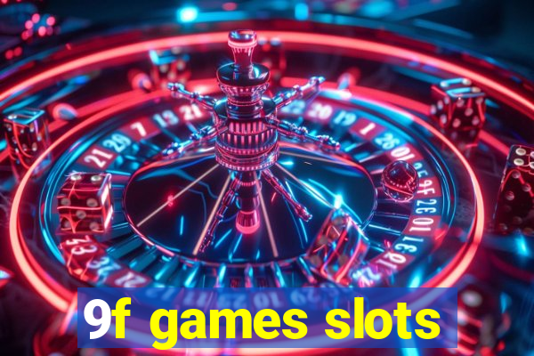 9f games slots