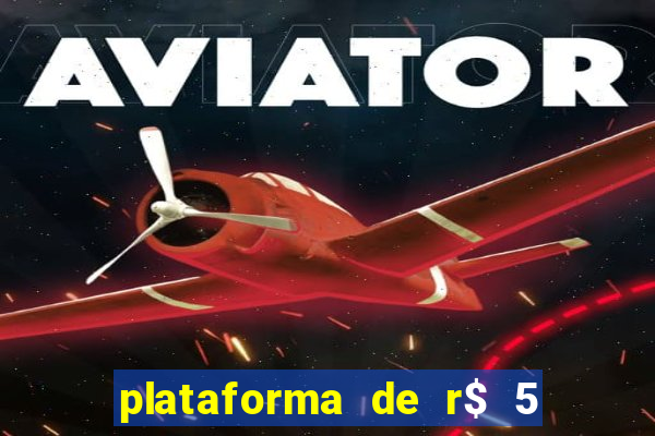 plataforma de r$ 5 para jogar