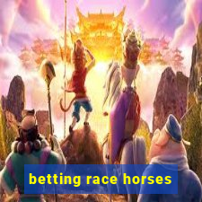 betting race horses