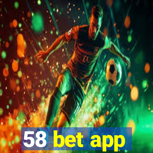 58 bet app