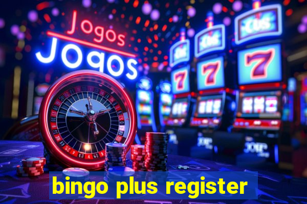 bingo plus register