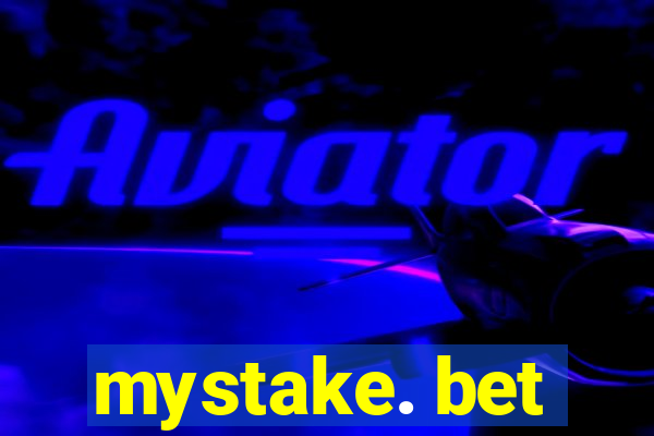 mystake. bet