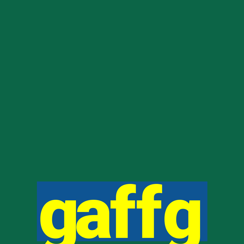 gaffg