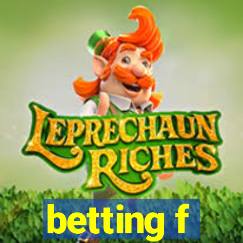 betting f