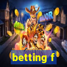 betting f