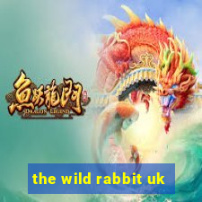 the wild rabbit uk