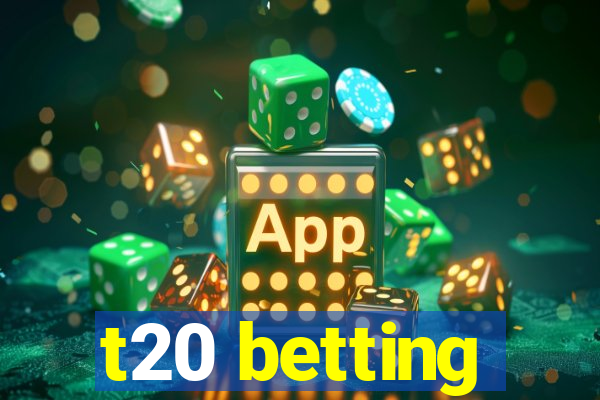 t20 betting