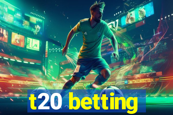 t20 betting