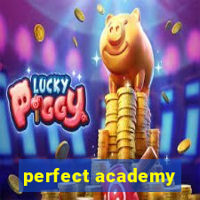 perfect academy