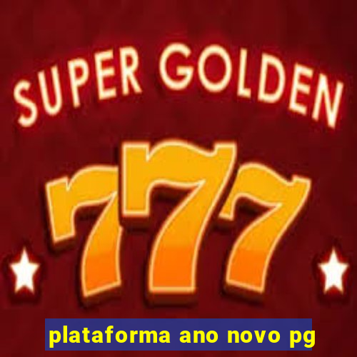 plataforma ano novo pg