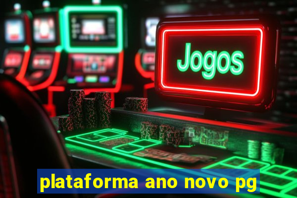 plataforma ano novo pg