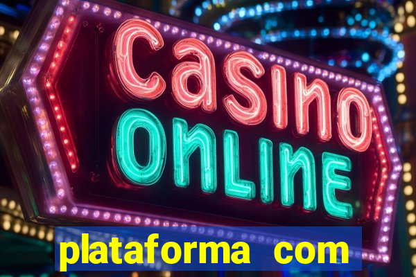 plataforma com bonus sem deposito