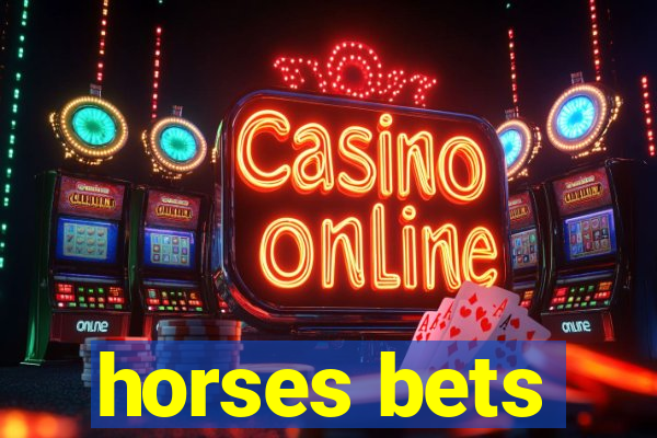 horses bets