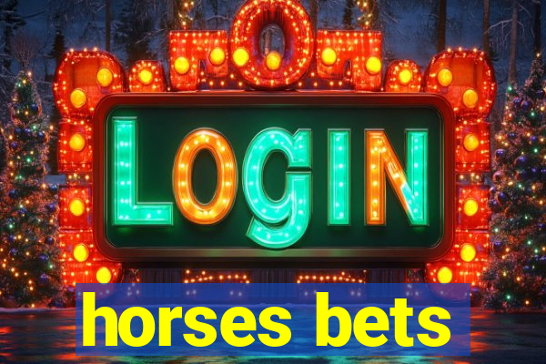 horses bets